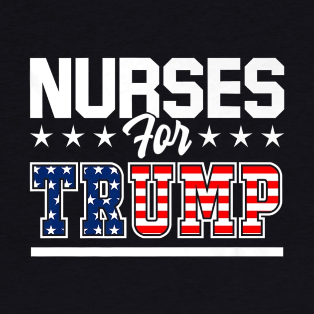 Nurses For Trump America President 2020 Duty Scrubs T-Shirt by juliawaltershaxw205